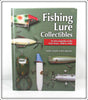 Fishing Lure Collectibles An Encyclopedia Of The Early Years Book